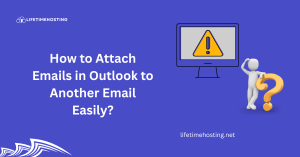 How to Attach Emails in Outlook to Another Email Easily?